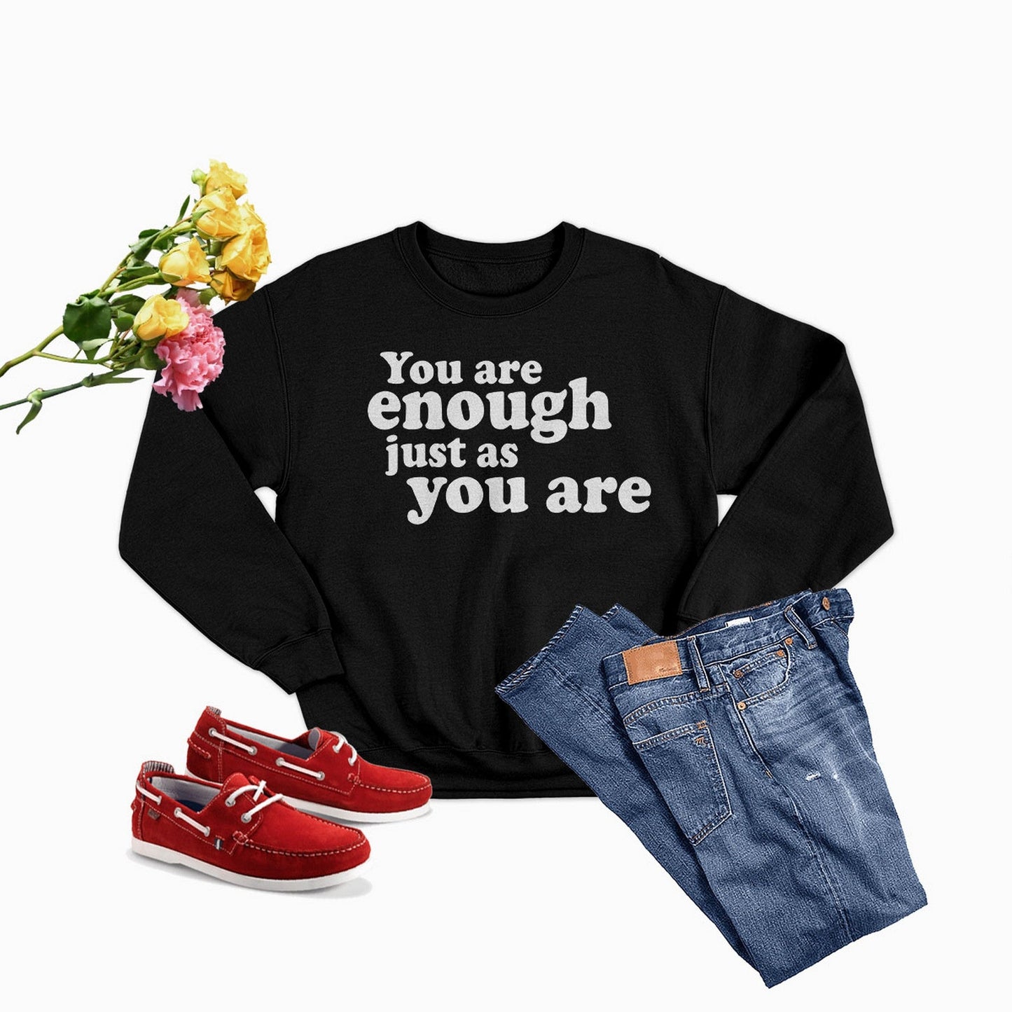 You Are Enough Just As You Are Sweat Shirt-3