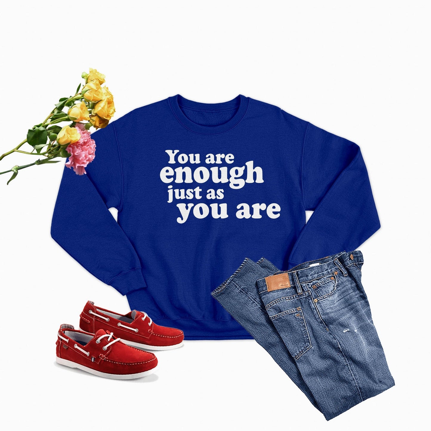 You Are Enough Just As You Are Sweat Shirt-2