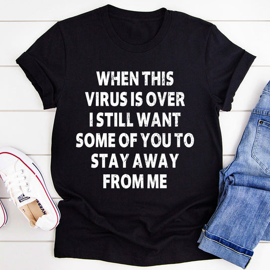 When This Virus Is Over T-Shirt-0